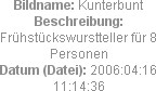 Bildname: Kunterbunt
Beschreibung: Frühstückswurstteller für 8 Personen
Datum (Datei): 2006:04:16...