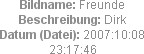 Bildname: Freunde
Beschreibung: Dirk
Datum (Datei): 2007:10:08 23:17:46